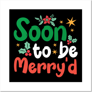 Funny Soon to be Merry'd Christmas Ugly Posters and Art